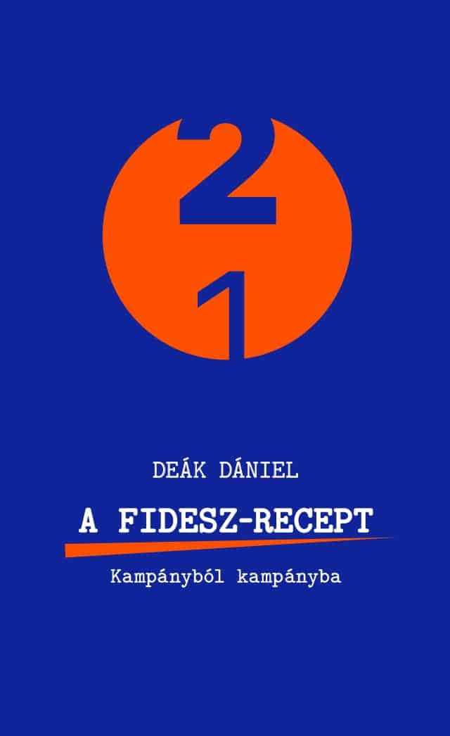 A Fidesz-recept – Kampányból kampányba